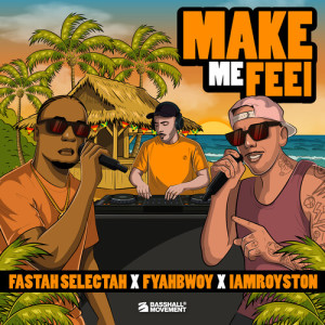 Fastah Selectah的专辑Make Me Feel