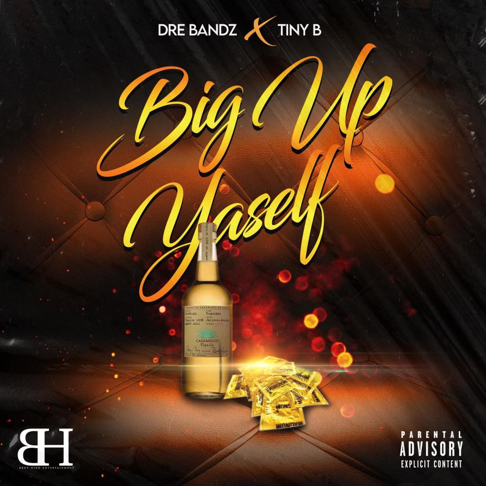 Big Up Yaself (feat. Tiny B) (Explicit)