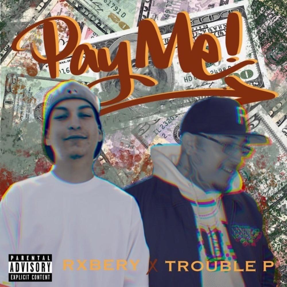 Pay Me (feat. Trouble P) (Explicit)