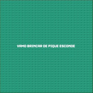 Dj Menor的专辑VAMO BRINCAR DE PIQUE ESCONDE (Explicit)