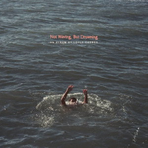 Loyle Carner的專輯Not Waving, But Drowning