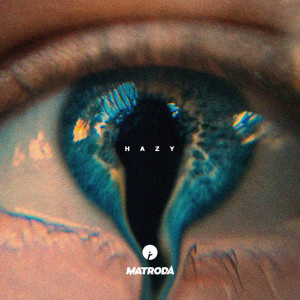 Album Hazy oleh Matroda