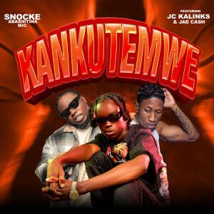 Listen to Kankutemwe song with lyrics from Snocke Abashitina Mic