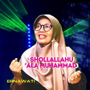 收听Ernawati的Shallallahu 'ala Muhammad歌词歌曲