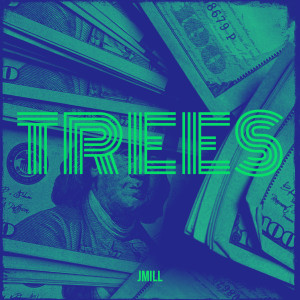 Album Trees (Explicit) oleh Jmill