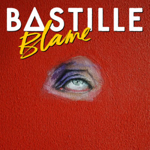 收聽Bastille的Blame (Vaults Remix)歌詞歌曲