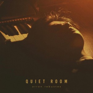 อัลบัม Quiet Room ศิลปิน Arron Rebustes