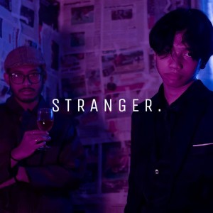 收听Syahiroger的Stranger歌词歌曲