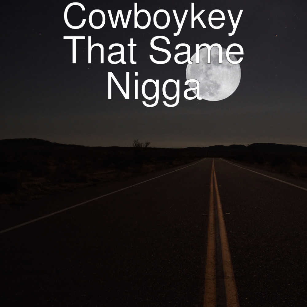 That Same Nigga (Explicit)