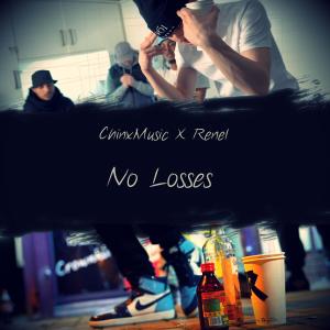 ChinxMusic的專輯No Losses (feat. Renel) (Explicit)