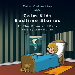 ดาวน์โหลดและฟังเพลง To The Moon And Back พร้อมเนื้อเพลงจาก Calm Collective
