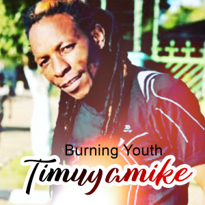Album Timuyamike from Burning Youth