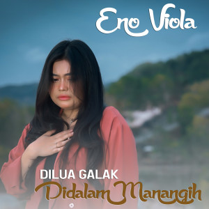 Album Dilua Galak Didalam Manangih from Eno Viola