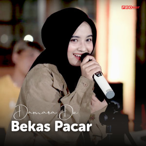 收聽Damara De的Bekas Pacar歌詞歌曲