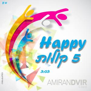 Listen to Happy (5 Kolot) song with lyrics from Amiran Dvir