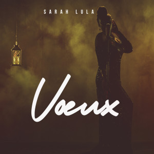 Listen to Voeux song with lyrics from Sarah Lula