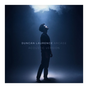 Dengarkan lagu Arcade (Acoustic Version) nyanyian Duncan Laurence dengan lirik