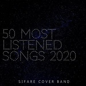 SIFARE COVER BAND的专辑50 MOST LISTENED SONGS 2020