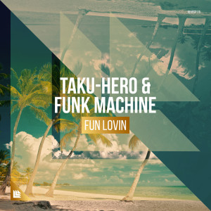 Listen to Fun Lovin (Extended Mix) song with lyrics from Taku-Hero