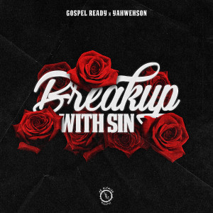 Album Breakup With Sin from Gospel Ready