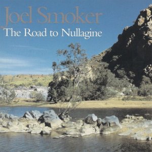 Joel Smoker的專輯The Road to Nullagine