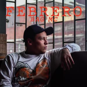 Listen to Febrero (Explicit) song with lyrics from BagMc