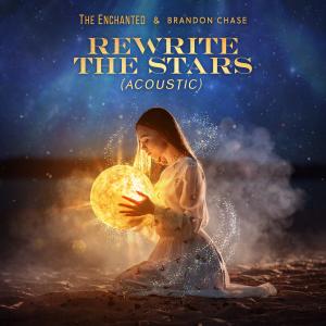 收聽The Enchanted的Rewrite The Stars (Acoustic)歌詞歌曲