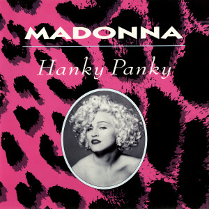 收聽Madonna的Hanky Panky (Bare Bones Single Mix)歌詞歌曲