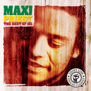 ดาวน์โหลดและฟังเพลง Best Of Me พร้อมเนื้อเพลงจาก Maxi Priest