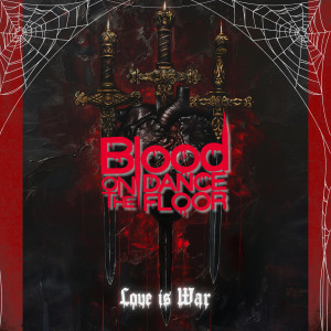 Album Love Is War from Blood On the Dance Floor