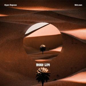Kyan Repose的專輯More Life (feat. McLean)