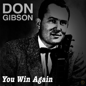 ดาวน์โหลดและฟังเพลง You Win Again พร้อมเนื้อเพลงจาก Don Gibson
