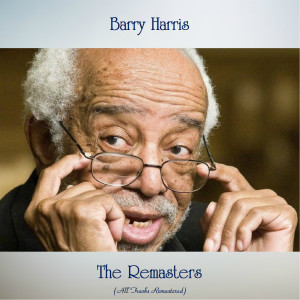 Album The Remasters (All Tracks Remastered) from Barry Harris