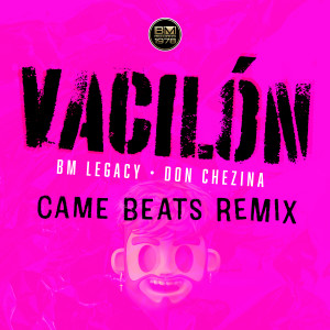 BM Legacy的专辑Vacilón (Remix)