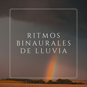 Album Ritmos Binaurales De Lluvia oleh Juegos de lluvia