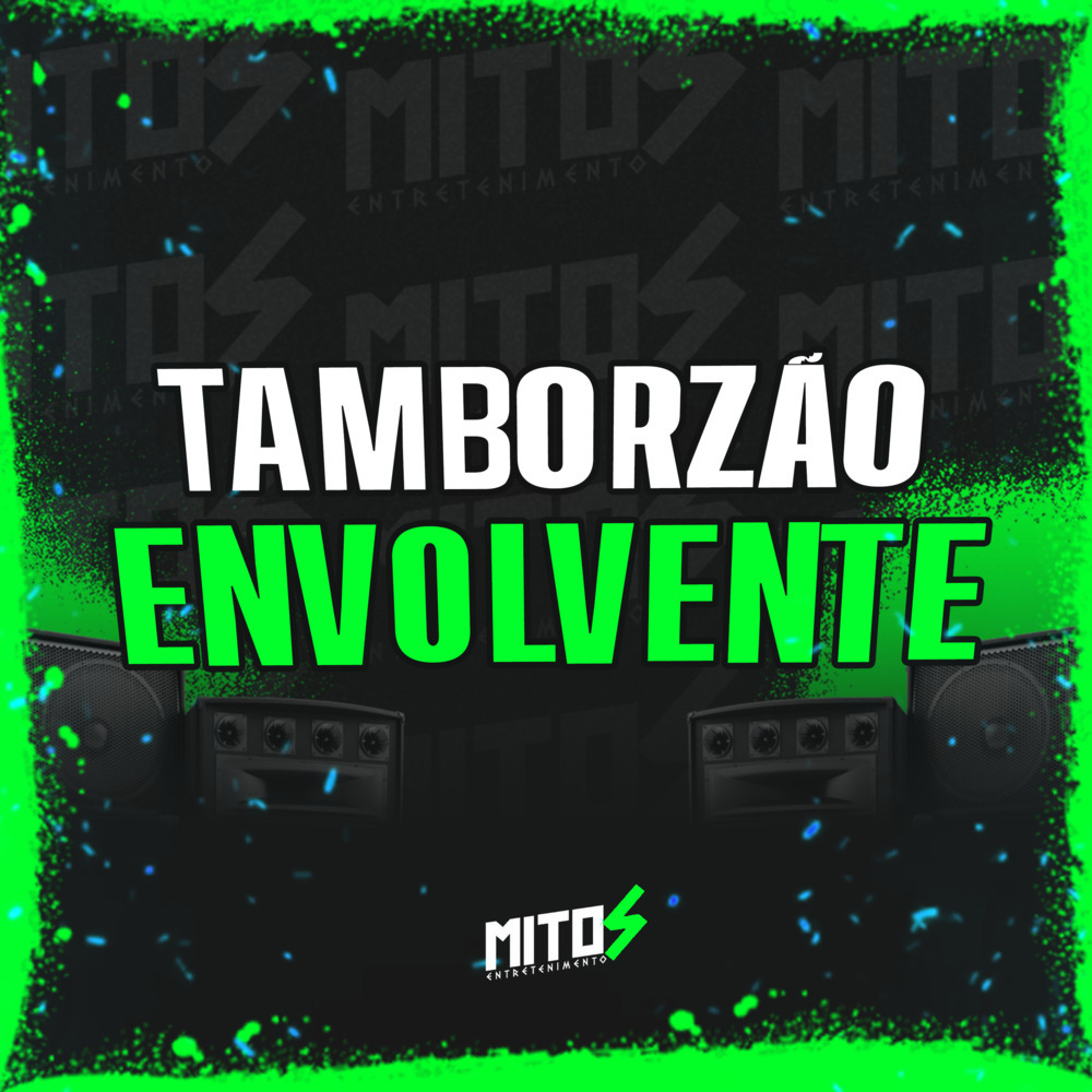 Tamborzão Envolvente (Explicit)