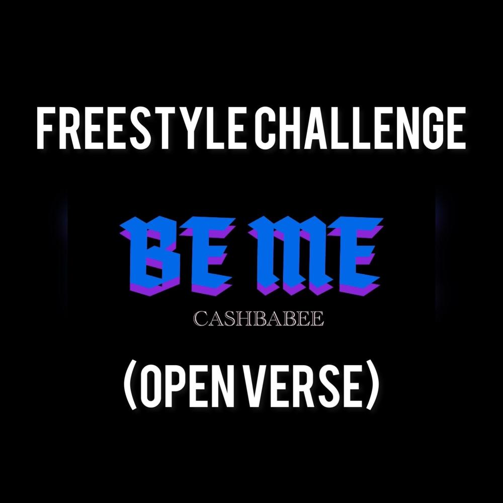 BE ME (OPEN VERSE) (Explicit)