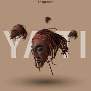Album Yati (Hostile Haut Style #1) from Roshbantu