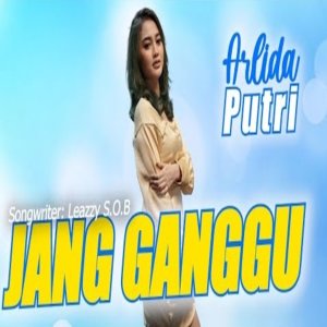 Dengarkan Jang Ganggu lagu dari Arlida Putri dengan lirik