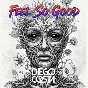 Dj Diego Costa的專輯Feel So Good