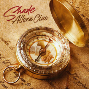 ดาวน์โหลดและฟังเพลง Allora ciao พร้อมเนื้อเพลงจาก Shade