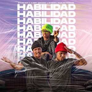 ดาวน์โหลดและฟังเพลง Habilidad (Explicit) พร้อมเนื้อเพลงจาก Stiven Rap