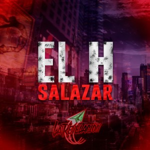 Listen to El H Salazar song with lyrics from La Revelacion de Culiacan