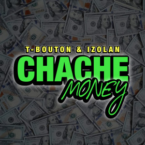 收聽T-Bouton的Chache Money歌詞歌曲