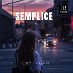 ดาวน์โหลดและฟังเพลง Semplice พร้อมเนื้อเพลงจาก Roby Pagani