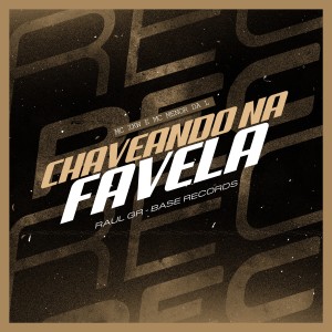 收听MC Menor da L的Chaveando Na Favela (Explicit)歌词歌曲