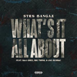 Illa Ghee的專輯What's It All About (feat. Illa Ghee, Big Twins & Jae Hu$$le) [Explicit]