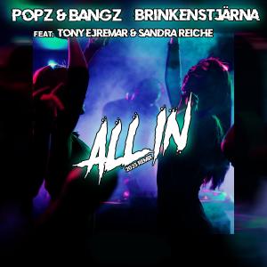 Brinkenstjärna的專輯All In (feat. Tony Ejremar, Popz & Bangz & Sandra Reiche) [Strög Remix]
