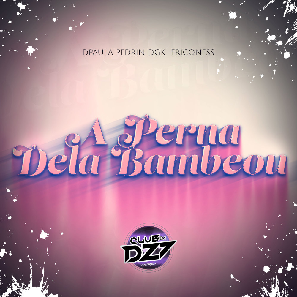 A PERNA DELA BAMBEOU (Explicit)