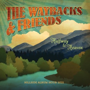 The Waybacks的專輯Halfway to Heaven